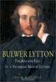 Bulwer Lytton: The Rise and Fall of a Victorian Man of Letters, Leslie Mitchell 