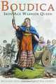 Boudica : Iron Age Warrior Queen, Richard Hingley 