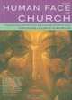 The Human Face of the Church: A Social Psychology and Pastoral Theology Resource for Pioneer and Traditional Ministry, Sara Savage, Eolene Boyd-Macmillan 