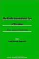 The Public International Law of Taxation: Text, Cases and Materials, Asif H. Qureshi 