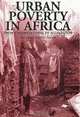 Urban Poverty in Africa: From Understanding to Alleviation, Sue Jones, Nici Nelson 