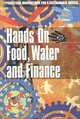 Hands on Food, Water and Finance: Practical Innovations for a Sustainable World (Hands on Series), Emma Judge 