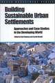 Building Sustainable Urban Settlements: Approaches and Case Studies in the Developing World (Urban Management Series), Sam Romaya, Carole Rakodi 