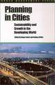 Planning in Cities: Sustainability and Growth in the Developing World (Urban Management Series), Roger Zetter, Rodney White, Rodney R. White 