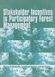 Stakeholder Incentives in Participatory Forest Management: A Manual for Economic Analysis, Michael Richards, Gil Yaron, Jonathan Davies 