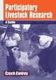 Participatory Livestock Research: A Guide, Czech Conroy 