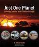 Just One Planet: Poverty, Justice and Climate Change, D. Mark Smith 