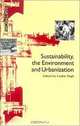 Sustainability the Environment and Urbanization, Cedric D. J. Pugh, Cedric Pugh 