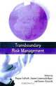 Transboundary Risk Management, Joanne Linnerooth-Bayer, Ragnar E. Lofstedt, Gunnar Sjostedt 