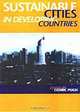 Sustainable Cities in Developing Countries: Theory and Practice at the Millennium, Cedric D. J. Pugh, Cedric Pugh 