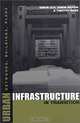 Urban Infrastructure in Transition: Networks, Buildings, Plans, Simon Guy, Simon Marvin, Timothy Moss 