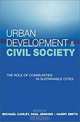 Urban Development and Civil Society: The Role of Communities in Sustainable Cities, Michael Carley, Paul Jenkins, Harry Smith 