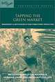 Tapping the Green Market, Patricia Shanley, Alan Robert Pierce, Sarah A. Laird, Abraham Guillen 