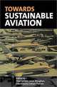 Towards Sustainable Aviation, Paul Upham, Janet Maughan, David Raper, Callum Thomas 