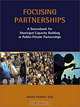 Focusing Partnerships: A Sourcebook for Municipal Capacity Building in Public-Private Partnerships, Jannelle Plummer 