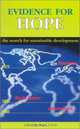 Evidence for Hope: The Search for Sustainable Development : The Story of the International Institute for Environment and Development, 