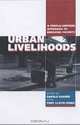 Urban Livelihoods: A People Centered Approach to Reducing Poverty, Carole Rakodi, Tony Lloyd-Jones 