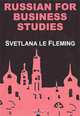 Russian For Business Studies, Svetlana Le Fleming 