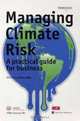 Managing Climate Risk: A Practical Guide for Business, 