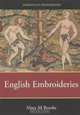 English Embroideries Of The 16Th and 17Th Centuries: In The Collection Of The Ashmolean Museum, Mary M. Brooks 