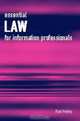 Essential Law for Information Professionals, Justin Arundale 