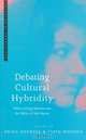Debating Cultural Hybridity: Multi-Cultural Identities and the Politics of Anti-Racism, 
