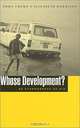Whose Development: An Ethnography of Aid, Emma Crewe, Elizabeth Harrison 