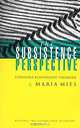 The Subsistence Perspective: Beyond the Globalized Economy, Veronika Bennholdt-Thomsen, Maria Mies 