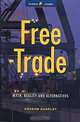 Free Trade: Myth, Reality, and Alternatives (Global Issues Series (Zed Books).), Graham Dunkley 