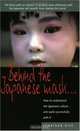Behind the Japanese Mask: How to Understand the Japanese Culture and Work Successfully with It, Jonathan Rice 