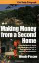Making Money from a Second Home: A Practical Guide to Buying and Managing a Property for Long Lets, Holiday Lets, or University Accomodation, Wendy Pascoe 
