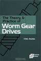 The Theory and Practice of Worm Gear Drives (Ultra Precision Technology), Illes Dudas 
