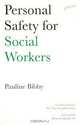 Personal Safety for Social Workers, Pauline Bibby 