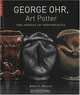 George Ohr, Art Potter: The Apostle of Individuality, Robert A. Ellison 