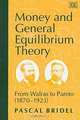 Money and General Equilibrium Theory: From Walras to Pareto, 1870-1923, Pascal Bridel 