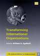 Transforming International Organizations (Elgar Reference Collection), William G. Egelhoff 
