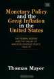 Monetary Policy and the Great Inflation in the United States: The Federal Reserve and the Failure of Macroeconomic Policy, 1965-1979, Thomas Mayer 