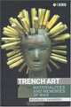 Trench Art : Materialities and Memories of War, Nicholas J. Saunders 