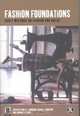 Fashion Foundations : Early Writings on Fashion and Dress (Dress, Body, Culture), 