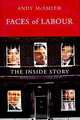 Faces of Labour: The Inside Story, Andy McSmith 