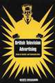 British Television Advertising : Cultural Identity and Communication, Renee Dickason 