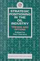 Strategic Positioning in the Oil Industry: Trends and Options, Paul Stevens, Paul Steven, United Arab Emirates) Energy Conference 1996 Abu Zaby, Paul Stevens Editors) 