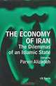 The Economy of Iran: Dilemmas of an Islamic State (Library of Modern Middle East Studies), Parvin Alizadeh, Hassan Hakimian, Massoud Karshenas 