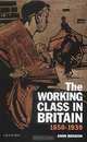 The Working Class in Britain 1850-1939, John Benson 