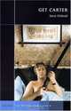 Get Carter: A British Film Guide, Steve Chibnall 