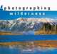 Photographing Wilderness, Jason Friend 