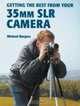 Getting the Best From Your 35mm SLR Camera, Michael Burgess 