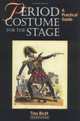 Period Costume for the Stage: A Practical Guide (Practical Guides (Crowood Press)), Tina Bicat 