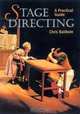 Stage Directing: A Practical Guide, Chris Baldwin 