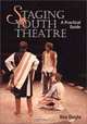 Staging Youth Theatre: A Practical Guide, Rex Doyle 